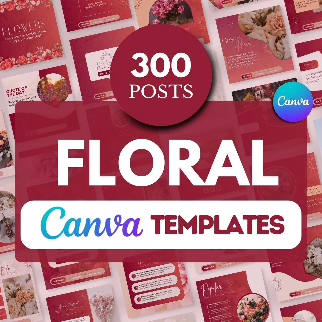 300 Floral Posts - Social Media Canva Templates